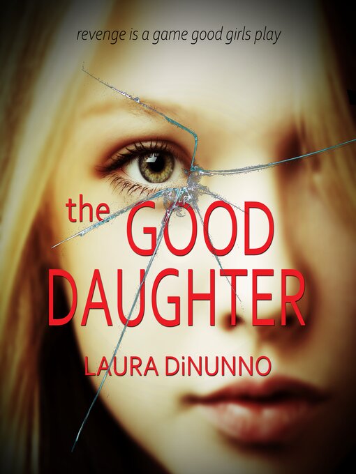 Title details for The Good Daughter by Laura DiNunno - Wait list